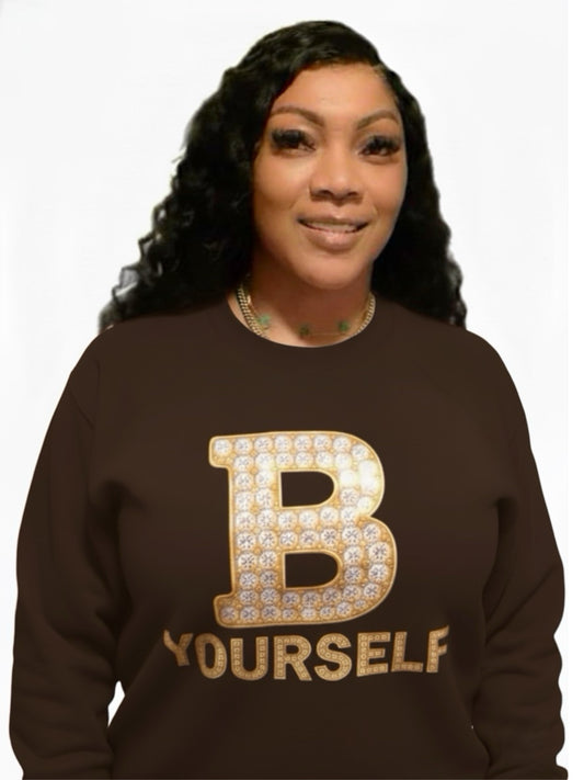 B YOURSELF SWEATSHIRT