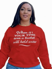 IT'S YOUR TIME - UNISEX SWEATSHIRT